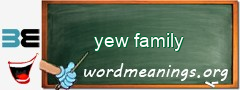 WordMeaning blackboard for yew family